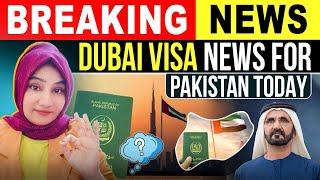 Dubai Visa Update 22th Dec 2024 Pakistan| Dubai Work Visa Latest Update | UAE Visit Visa Latest News