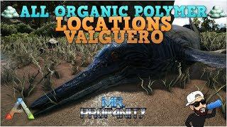 Ark Valguero | Complete Guide ALL Organic Polymer Locations | How to Farm