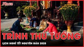 Chính thức trình Thủ tướng phương án lịch nghỉ Tết 2025 | Tin nhanh