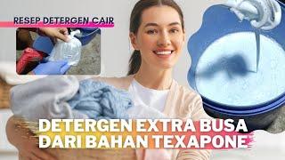 IDE USAHA DETERGEN CAIR BAHAN TEXAPONE CARA MEMBUAT DAN PROSESNYA SANGAT MUDAH DAN JELAS