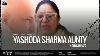 Yashoda Sharma Aunty | Guruji Old Sangat | Experiences Share By Old Sangat | Guruji Satsang 