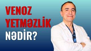 KİŞİ SONSUZLUĞUNA SƏBƏB OLUR: VENOZ YETMƏZLİK | Androloq Azər Mirzəyev