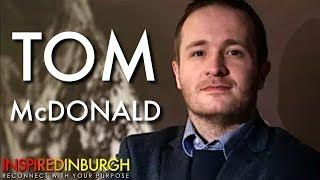 TOM MCDONALD - LESSONS FROM SILICON VALLEY | Inspired Edinburgh