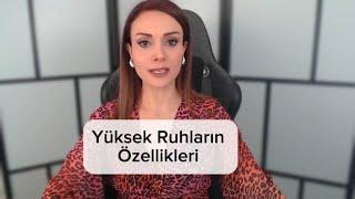 YÜKSEK Ruhların 15 ÖZELLİĞİ - Evrim Balıkçı