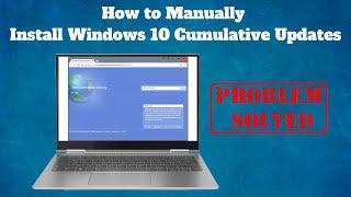 How to Manually Install Windows 10 Cumulative Updates