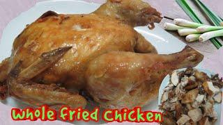 Whole Fried Chicken | Easy Recipe