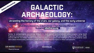 Galactic Archaeology - Our Universe Revealed