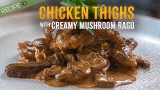 Chicken Thighs with Quick Mushroom Ragu