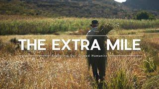 THE EXTRA MILE - Encouraging People Not To Let Life's Tragedies Derail Hope