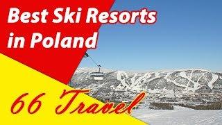 List 7 Best Ski Resorts in Poland | Skiing in Europe | 66Travel