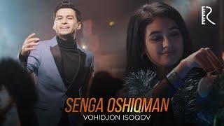 Vohidjon isoqov - Senga oshiqman (Official Music Video)