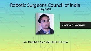 My Journey As A Vattikuti Fellow- Dr Ashwin Tamhankar