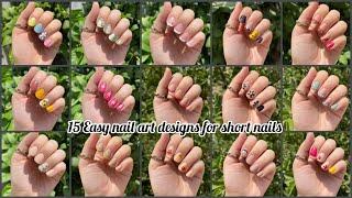 15 Easy nail art designs compilation for short nails || Best nail art designs 2023 for beginners