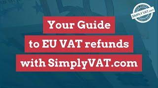 Your Guide To EU VAT Refunds with SimplyVAT.com