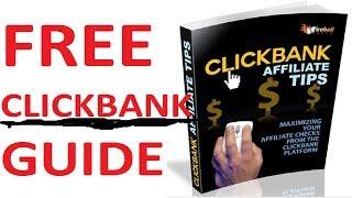 Clickbank Affiliate Marketing For Beginners | Free Clickbank Training Guide