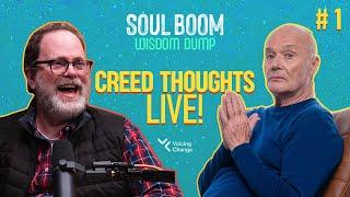 Creed Thoughts LIVE! #1 | Soul Boom