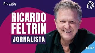 RICARDO FELTRIN - @feltrinoficial - Plugado Podcast #142