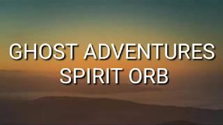 Chloe moriondo - Ghost Adventure Spirit Orb  (Lyrics)