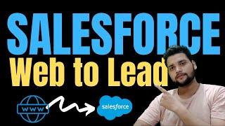 Salesforce Web to Lead example | How to use and customize web to lead form on a Wordpress website