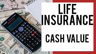 Cash Value Life insurance.