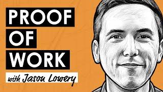 Proof of Stake (PoS) Versus Proof of Work (PoW) w/ Jason Lowery (BTC098)