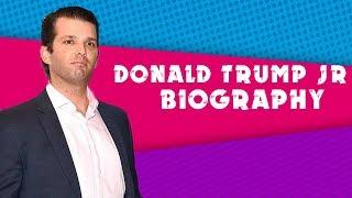 Donald Trump Jr BIOGRAPHY | Wife | Career | NET WORTH | GirlFriend | WIKI- Celebrity Breaking News