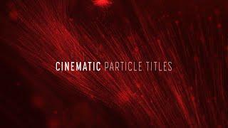 Cinematic Particle Titles in After Effects