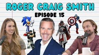 Voice of Sonic The Hedgehog - Roger Craig Smith | Episode 15