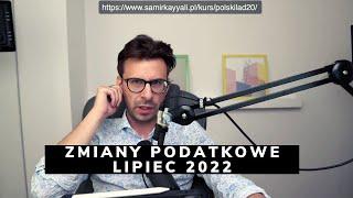 Zmiany podatkowe lipiec 2022 - dla klientów biur i ich pracowników!