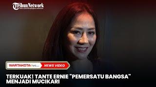 Terkuak! Tante Ernie Pemersatu Bangsa Menjadi Mucikari