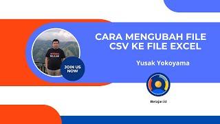 CARA MENGUBAH FILE CSV  AKUN BELAJAR.ID ke FILE EXCEL