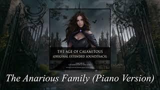 The Age of Calamitous -  The Anarious Family (Piano Version)