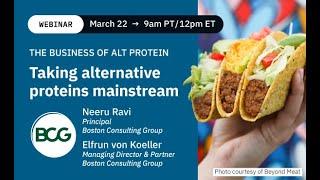 The Business of Alt Protein: Taking alternative proteins mainstream