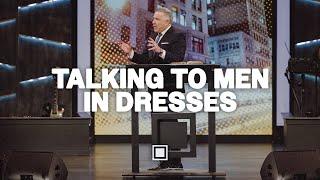 Talking to Men in Dresses |  Tim Dilena