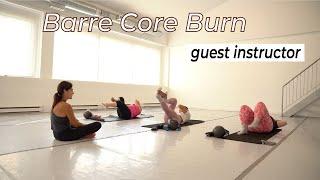 Barre Core Burn (guest instructor) beginners friendly