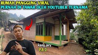 WOW !! RUMAH PANGGUNG INI PERNAH DI TAWAR OLEH KANG JERY P.A.D, BEGINI KONDISI NYA SEKARANG !?