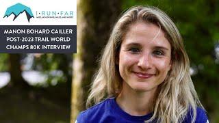 Manon Bohard Cailler Post-2023 Trail World Champs 80k Interview
