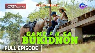 Game on sa Bukidnon feat. Caitlyn Stave (Full Episode) | Biyahe Ni Drew