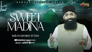 Sweet Madina | Imran Shaikh Attari | English Naat Remake Version | Ramzan Naat Sharif 2025