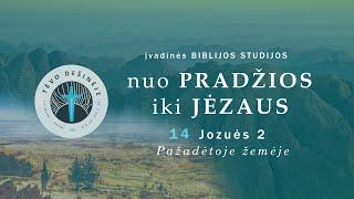 Senojo Testamento apžvalga - 14 DALIS - Jozuė. Pažadėtoje žemėje