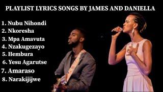 James & Daniella The Greatest Hit Playlist Songs/Lyrics Songs