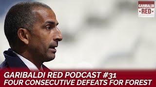 Garibaldi Red Podcast #31 - 4 CONSECUTIVE DEFEATS FOR FOREST