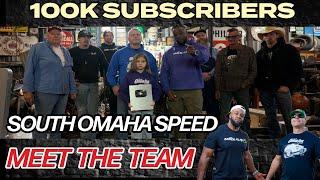 100,000 SUBSCRIBERS!  Thank You!  South Omaha Speed TEAM!