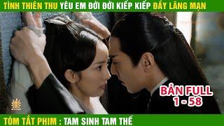 Review Phim Tam Sinh Tam Thế , Tóm Tắt Phim Eternal Love , Tình Thiên Thu