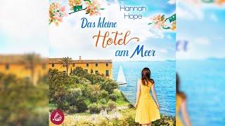 Das kleine Hotel am Meer: Spannender Liebesroman | Perfekte Romanze Hörbuch