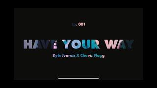 Jabari Johnson - Have Your Way [KYLE FRANCIS COVER]