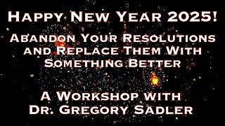 Abandon Your New Years Resolutions and Replace Them With Something Better!