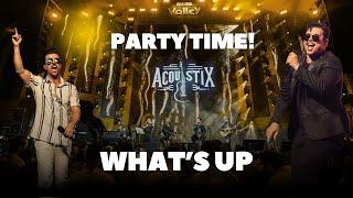 ACOUSTIX - What’s Up | Party Time