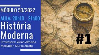 Aula #1 História Moderna (53/2022)