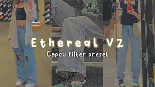ethereal V2 // capcut filter preset